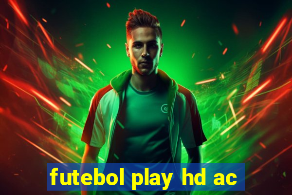 futebol play hd ac